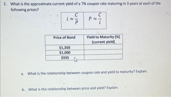 plz help ! 2. What is the approximate current yield of a