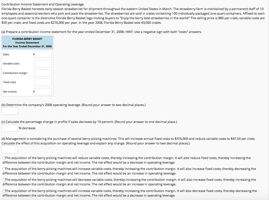 Contribution Income Statement and Operating Leverage Florida Berry Basket harvests early-season