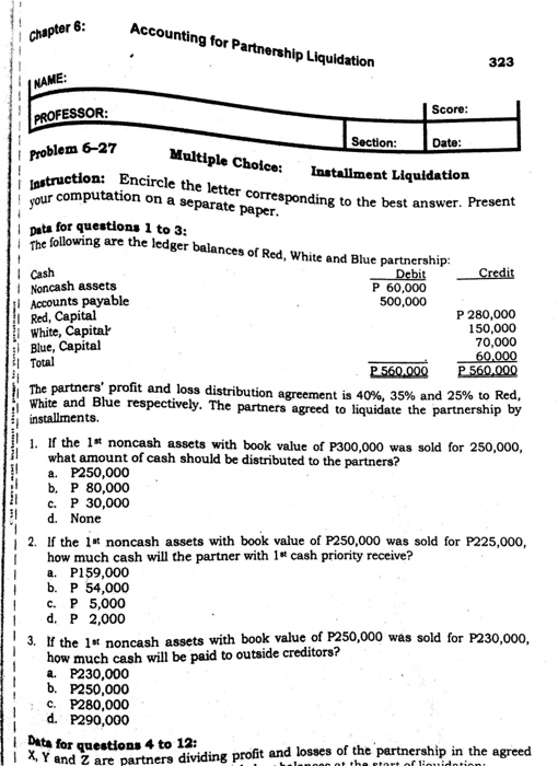  Answer and show your solution Accounting for Partnership Liquidation chapter 323