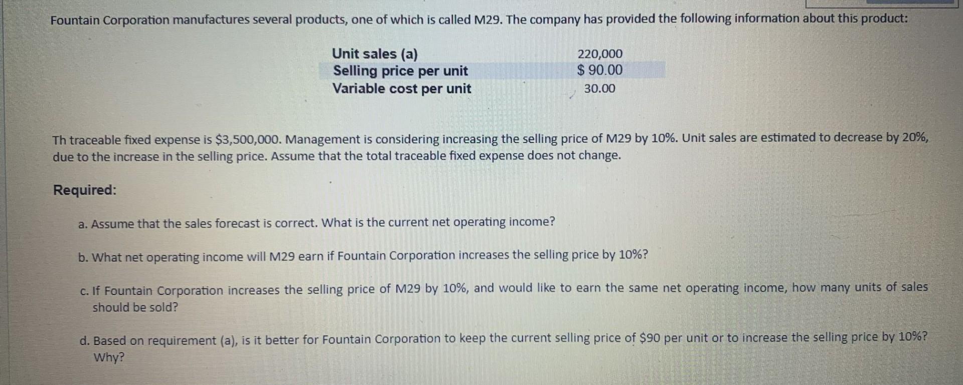 Th traceable fixed expense is $3,500,000. Management is considering increasing the