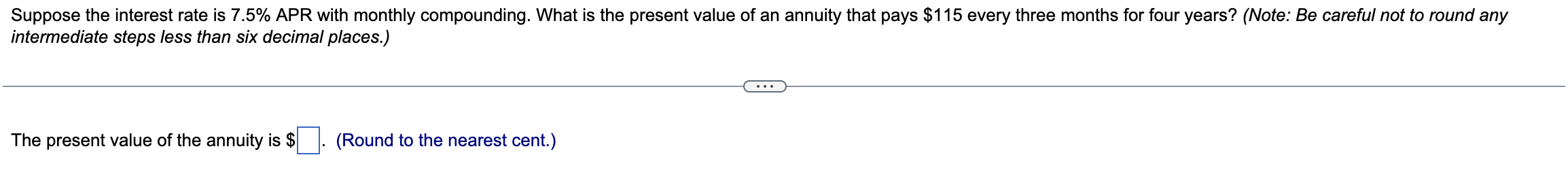  intermediate steps less than six decimal places.) The present value of