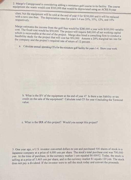 answer all questions please 2. Marge's Campground is considering adding a miniature