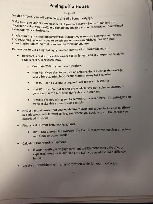  Paying off a House Project 3 For this project, you will