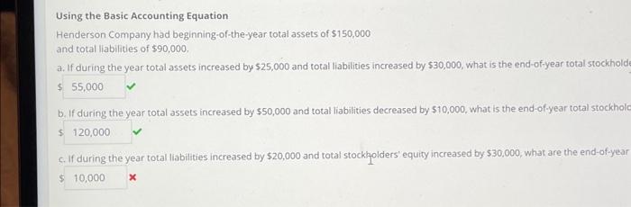  Using the Basic Accounting Equation Henderson Company had beginning-of-the-year total assets