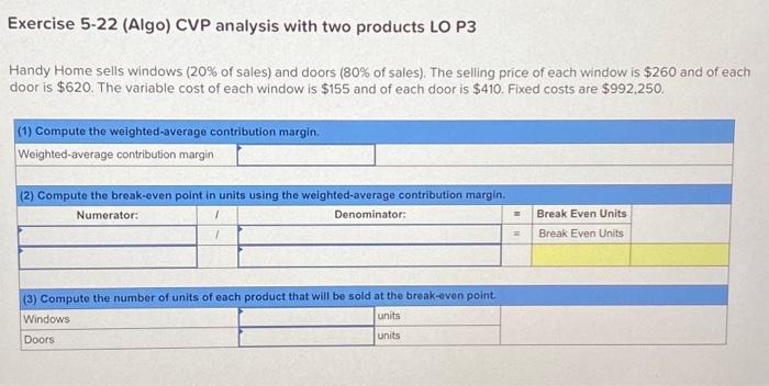 Exercise 5-22 (Algo) CVP analysis with two products LO P3 Handy