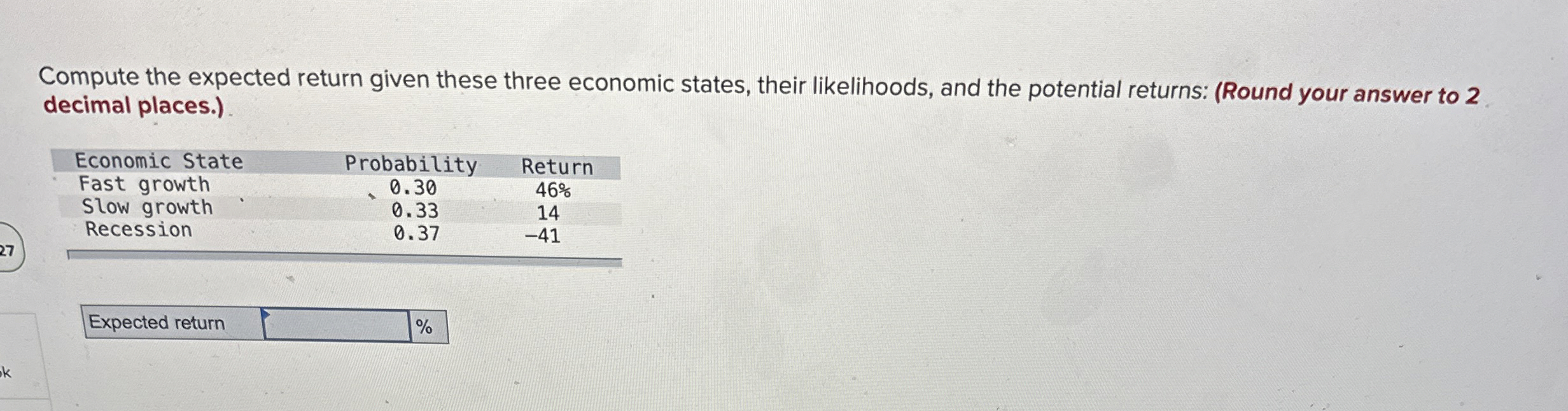  Compute the expected return given these three economic states, their likelihoods,