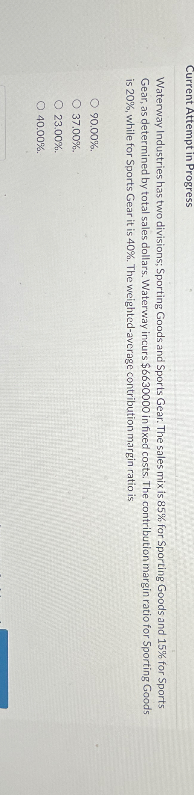  Current Attempt in Progress Waterway Industries has two divisions; Sporting Goods