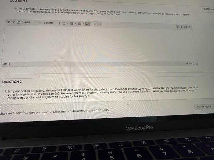  This two questions. QUESTION 1 1. Name 2 advantages to being