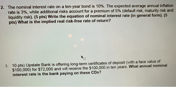 please show work 2. The nominal interest rate on a ten-year bond