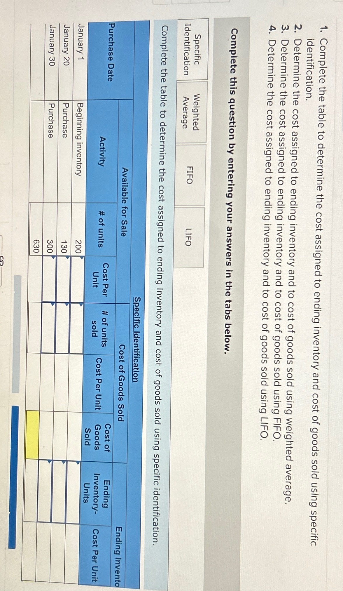  Complete the table to determine the cost assigned to ending inventory