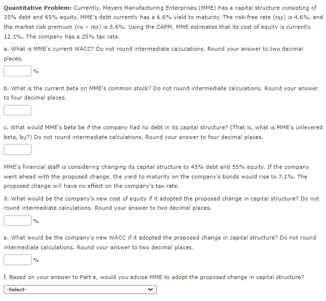 15.2 Quantitative Problem: Currently, Meyers Manufacturing Enterprises (MME) has a capital structure
