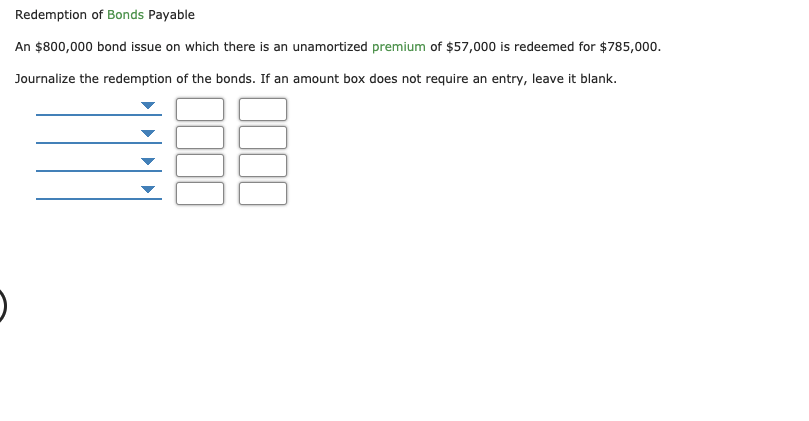 Payable An $800,000 bond issue on which there is an unamortized premium
