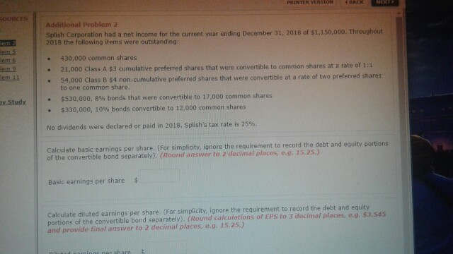  PRINTER Vi OURCEs Additional Problem 2 Splish Corporation had a net