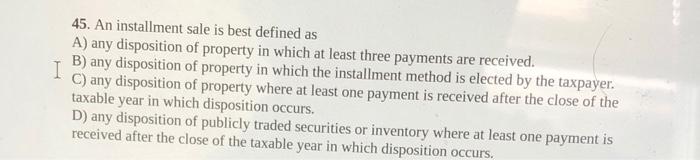 on an installment sale. B) calculation of gross profit on an installment