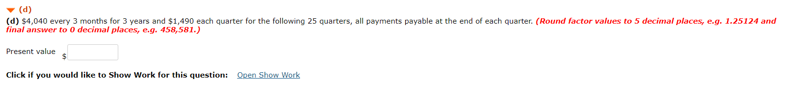 2.50% per quarter, compounded quarterly. Compute Present value if: Click here to