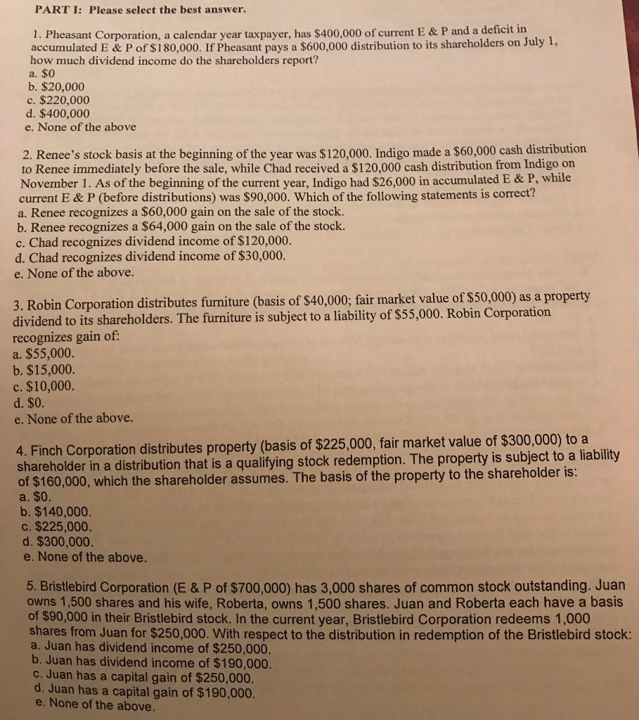  PART I: Please select the best answer. 1. Pheasant Corporation, a