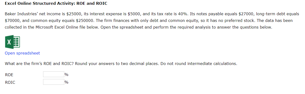  Excel Online Structured Activity: ROE and ROIC Baker Industries' net income