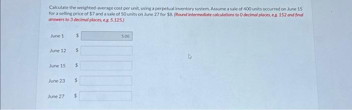  Calculate the weighted-average cost per unit, using a perpetual inventory system.