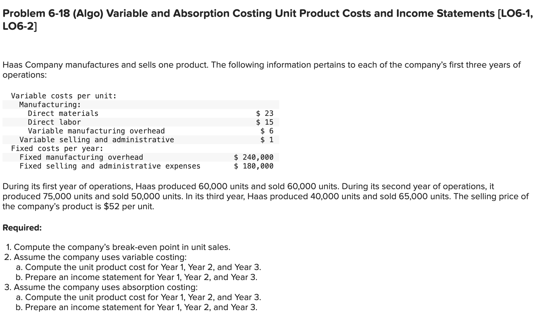  Problem 6-18 (Algo) Variable and Absorption Costing Unit Product Costs and