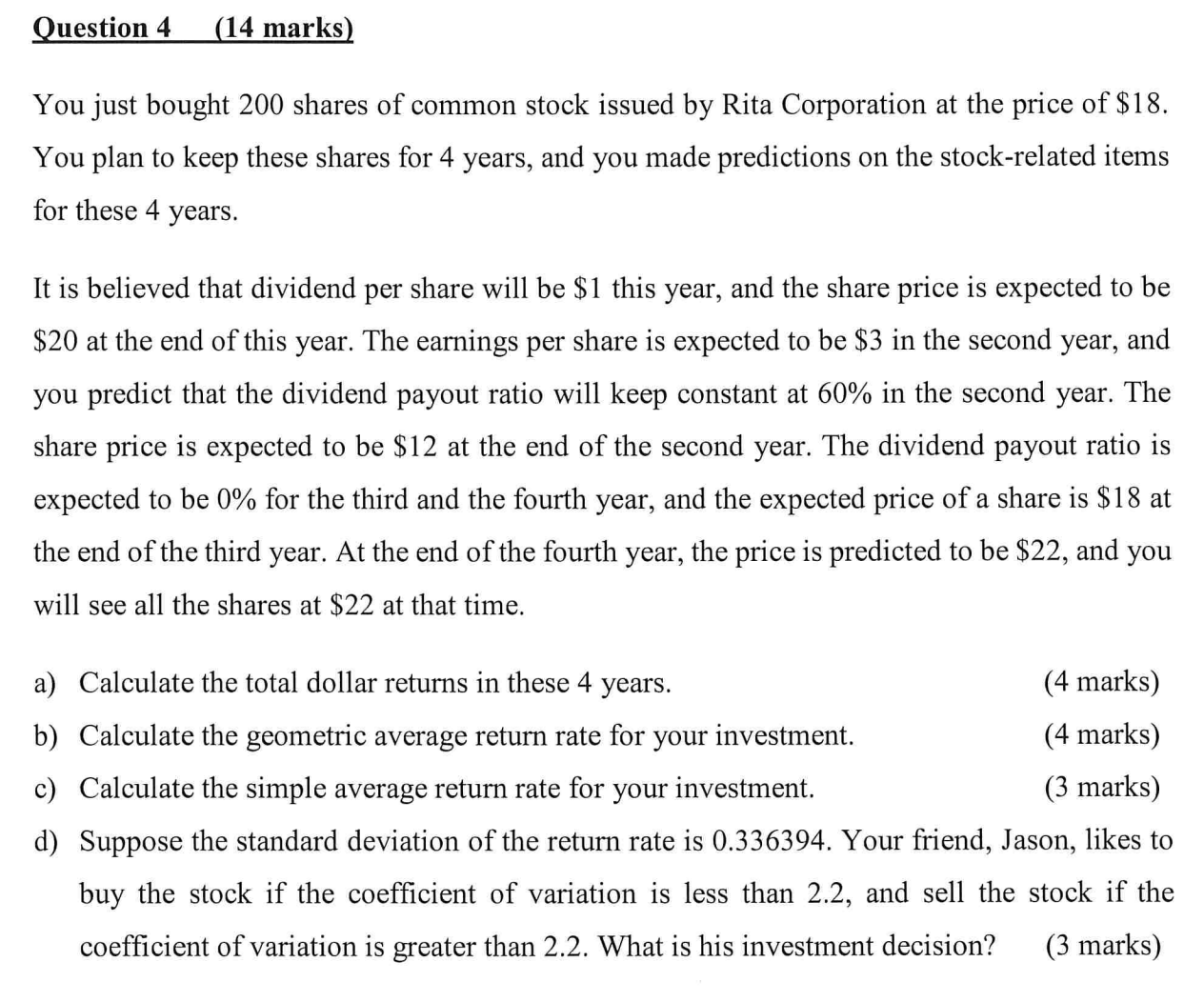 Question 4,(14 marks) You just bought 200 shares of common stock