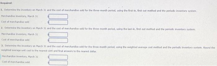 and data on purchases and sales for a three-month period ending March