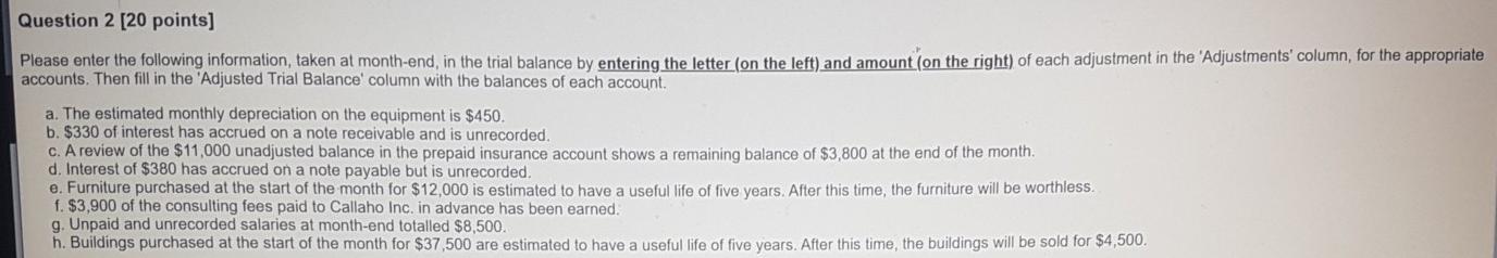  Question 2 [20 points] Please enter the following information, taken at