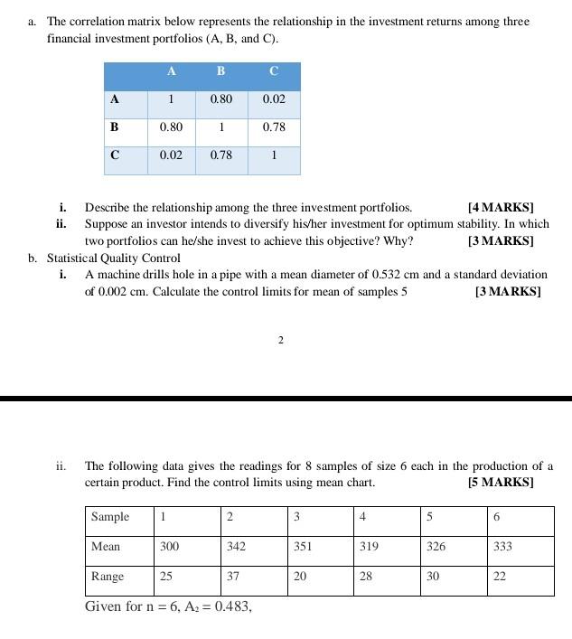 a. The correlation matrix below represents the relationship in the investment