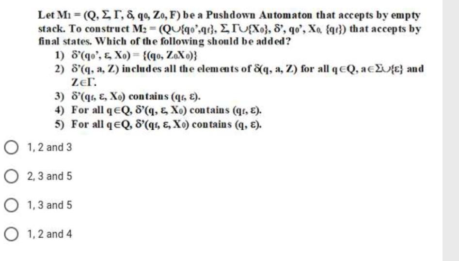  Let M1=(Q,,,,q0,Z0,F) be a Pushdown Automaton that accepts by empty stack.