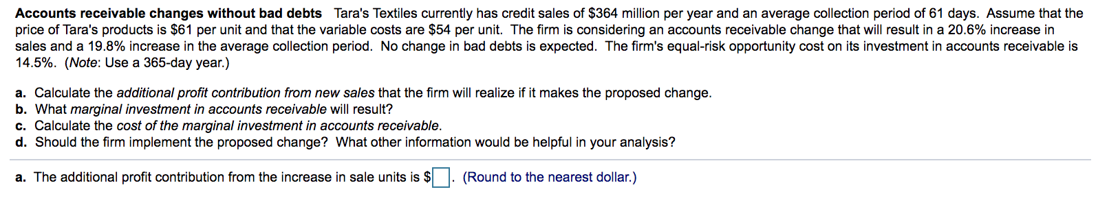 Accounts receivable changes without bad debts Tara's Textiles currently has credit