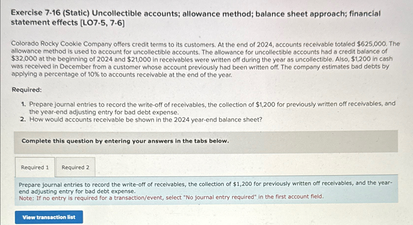  Exercise 7-16(Static) Uncollectible accounts; allowance method; balance sheet approach; financial statement