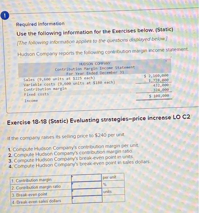 Help please. Required information Use the following information for the Exercises below.