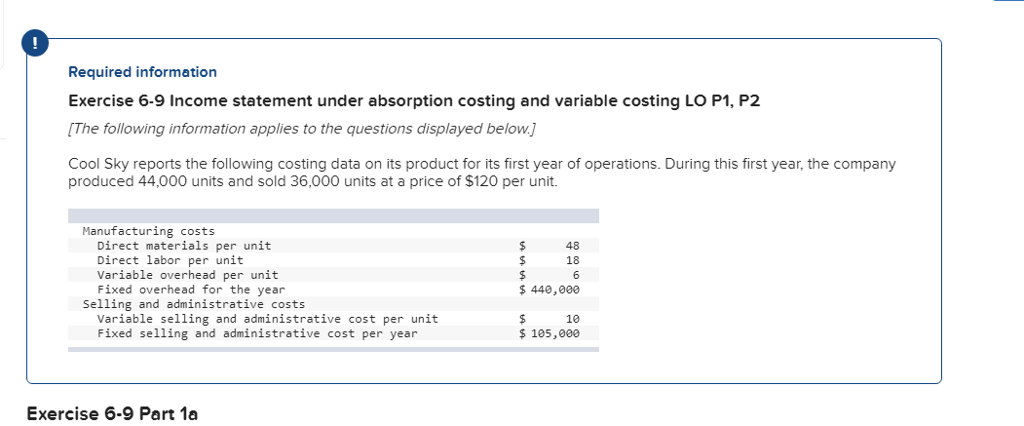  Required information Exercise 6-9 Income statement under absorption costing and variable