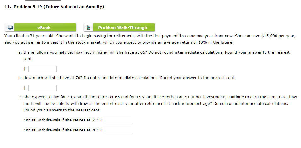 11. Problem 5.19 (Future Value of an Annuity) eBook Problem Walk-Through