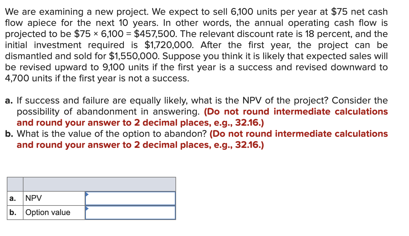 We are examining a new project. We expect to sell 6,100