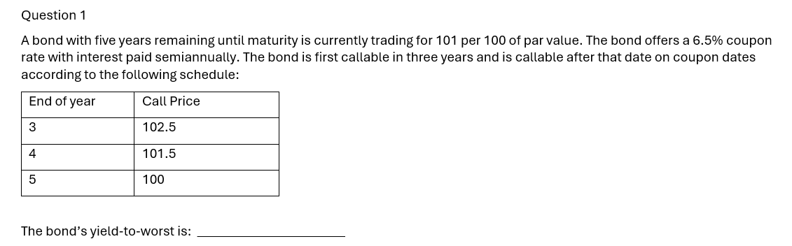  Question 1 A bond with five years remaining until maturity is