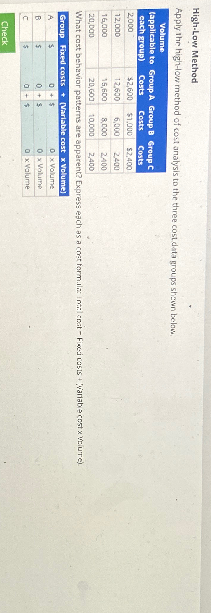  High-Low Method Apply the high-low method of cost analysis to the