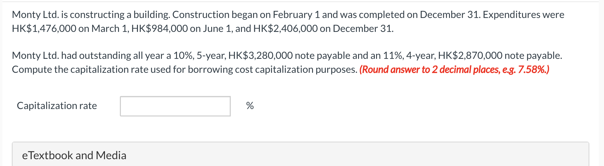  Monty Ltd. is constructing a building. Construction began on February 1