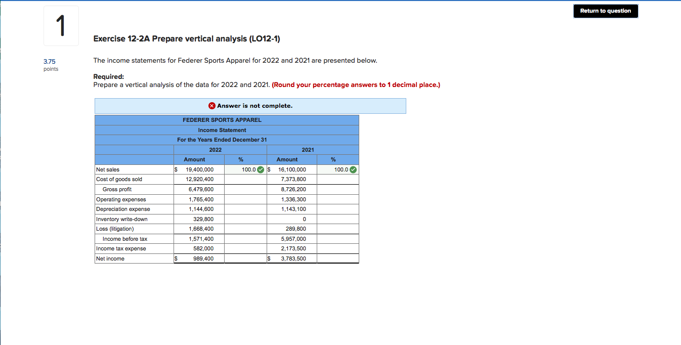  Return to question Exercise 12-2A Prepare vertical analysis (LO12-1) The income