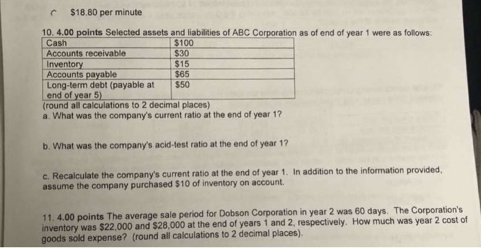  $18.80 per minute 10. 4.00 points Selected assets and liabilities of