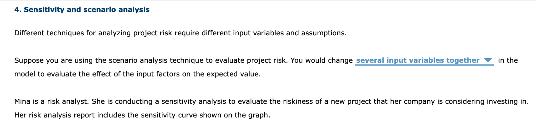  4. Sensitivity and scenario analysis Different techniques for analyzing project risk