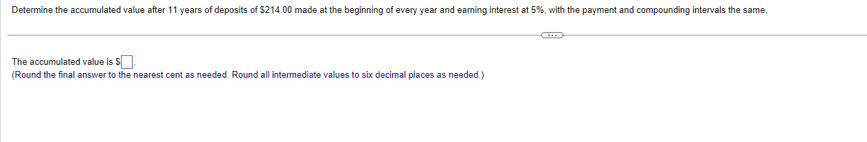  The accumulated value is $ (Round the final answer to the