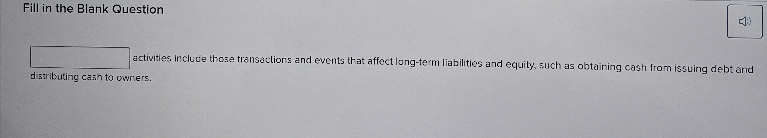  Fill in the Blank Question activities include those transactions and events