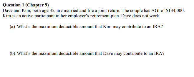 Tax year 2023, please show work Question 1 (Chapter 9) Dave and