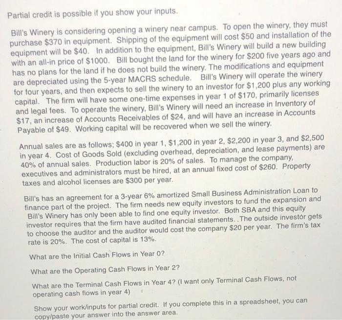  Partial credit is possible if you show your inputs. Bill's Winery