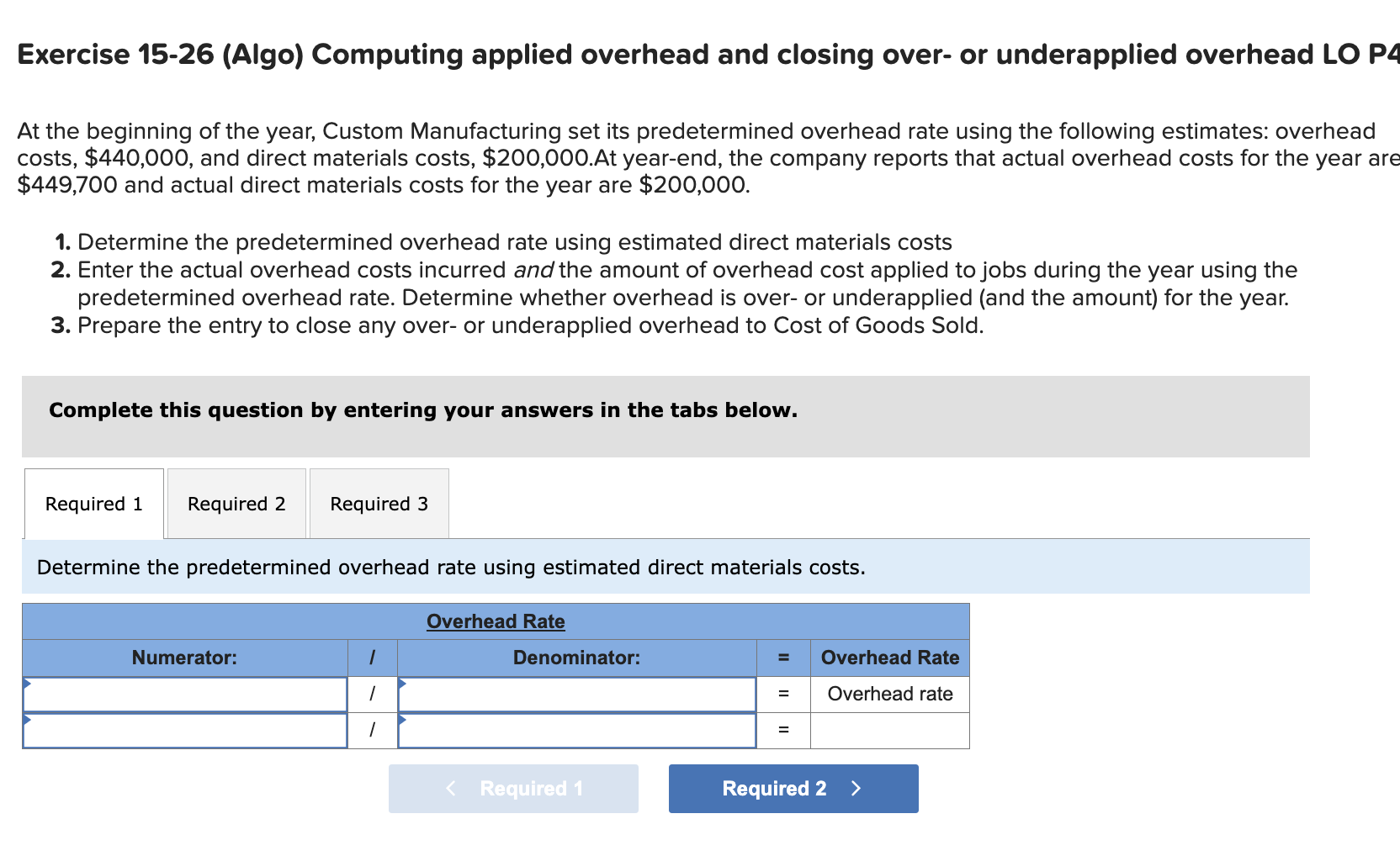 Exercise 15-26 (Algo) Computing applied overhead and closing over- or underapplied