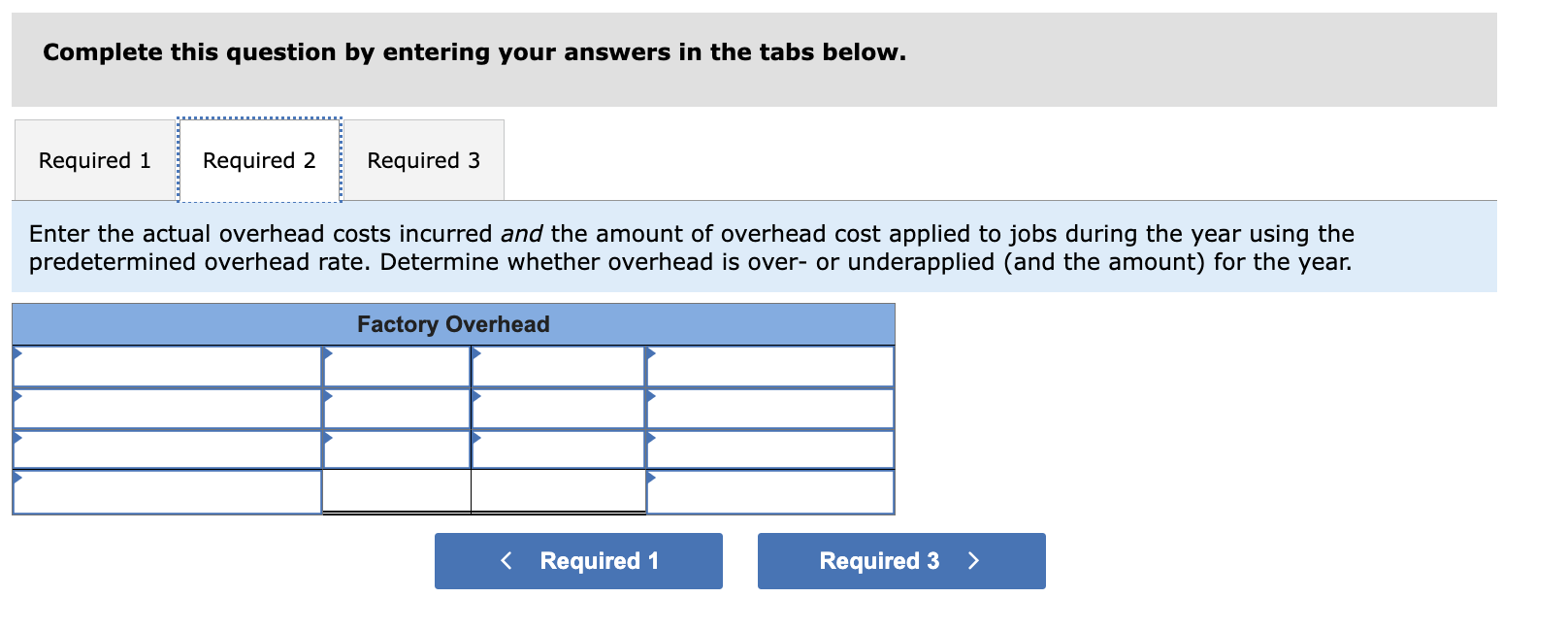 overhead LO At the beginning of the year, Custom Manufacturing set its