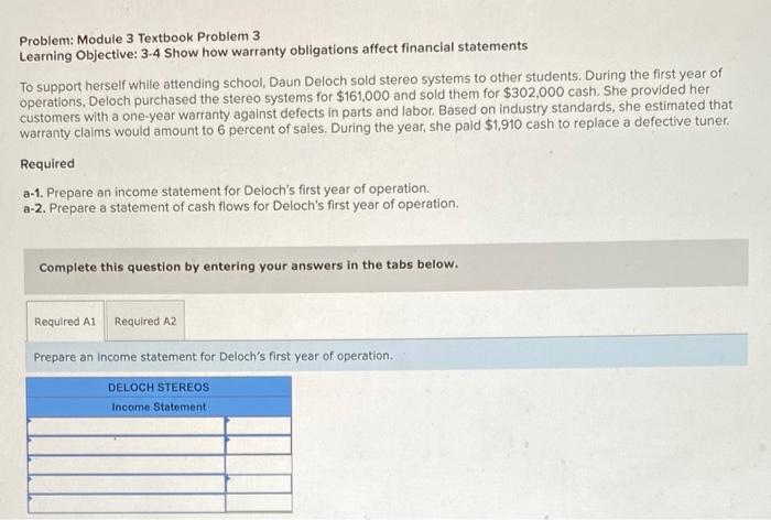  Problem: Module 3 Textbook Problem 3 Learning Objective: 3-4 Show how