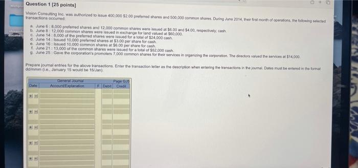  hal den Question 1 [25 points] Vision Consulting Inc. wanauthorized to