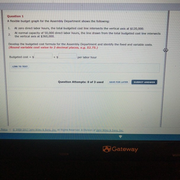 Question 1 A flexible budget graph for the Assembly Department shows