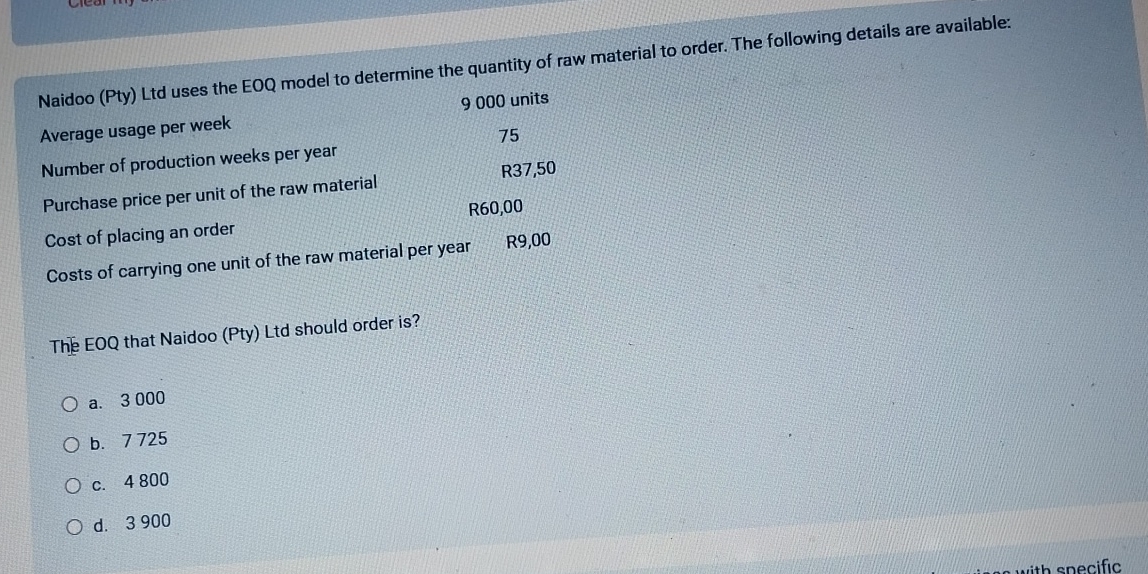  Naidoo (Pty) Ltd uses the EOQ model to determine the quantity